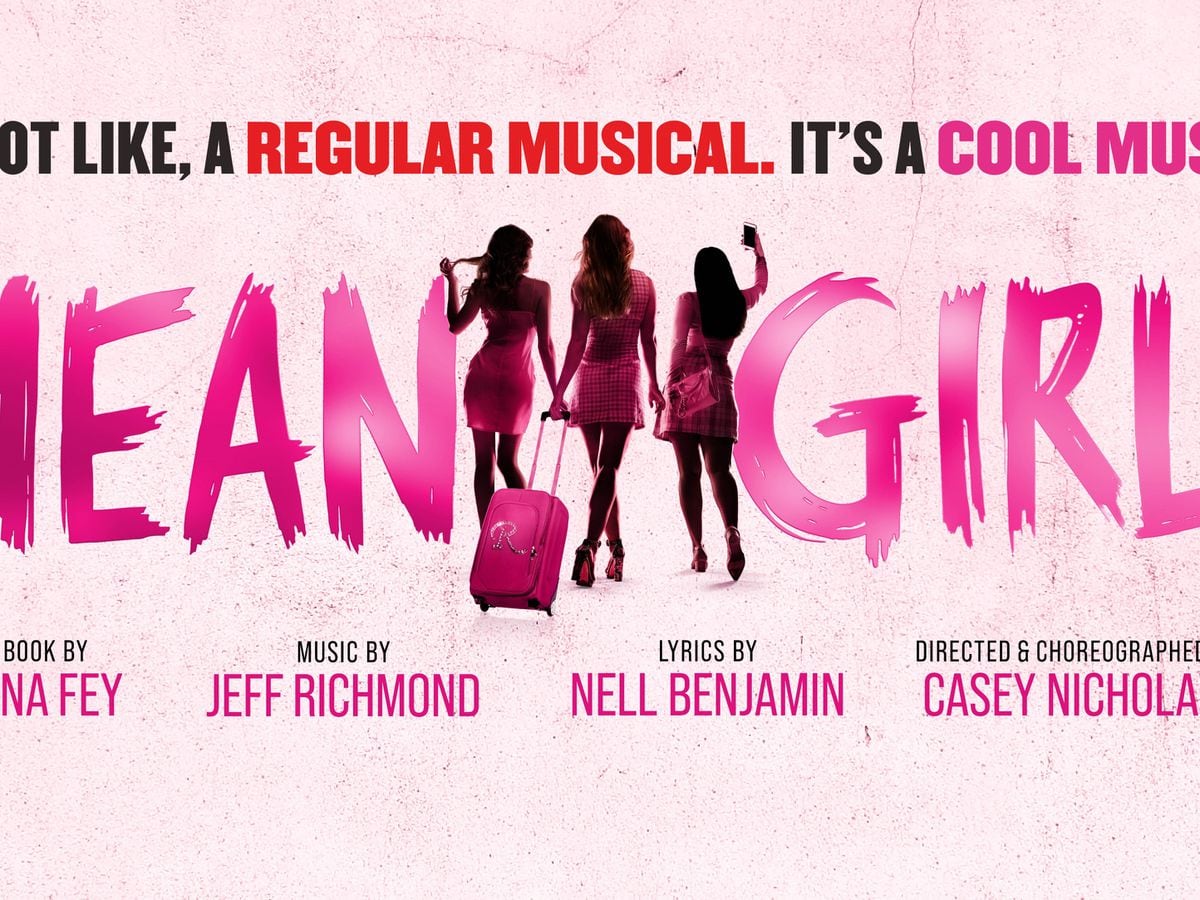 So Fetch Mean Girls Musical Is Coming To London Shropshire Star 9398